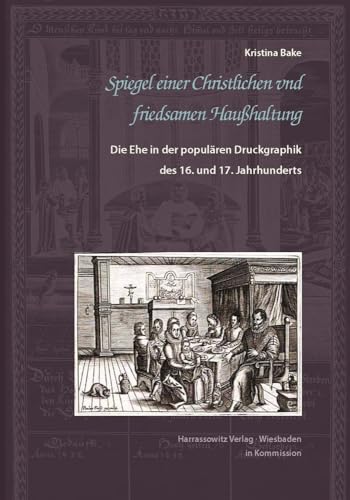 Stock image for Die Ehe in Der Popularen Druckgraphik Des 16. Und 17. Jahrhunderts (Wolfenbutteler Arbeiten Zur Barockforschung) (German Edition) [Hardcover ] for sale by booksXpress