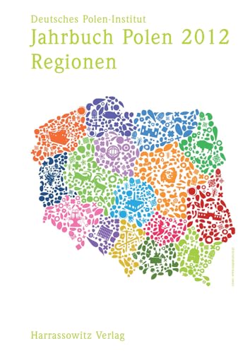 9783447066495: Jahrbuch Polen. Jahrbuch Des Deutschen Polen-instituts Darmstadt / Jahrbuch Polen 2012 Band 23: Regionen