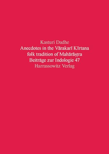 9783447067430: Anecdotes in the Varakari Kirtana folk tradition of Maharastra (Beitrage Zur Indologie)