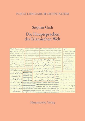 9783447067867: Die Hauptsprachen Der Islamischen Welt: Strukturen, Geschichte, Literaturen: 25 (Porta Linguarum Orientalium)