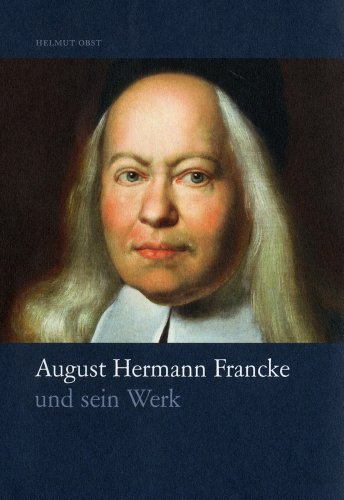 Beispielbild fr August Hermann Francke und sein Werk zum Verkauf von medimops