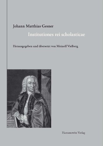 Beispielbild fr Institutiones rei scholasticae. Hrsg. u. bers. v. Meinolf Vielberg. zum Verkauf von Antiquariat Kai Gro