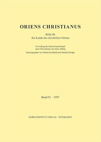 Oriens Christianus 81 (1997) - Kaufhold, Hubert|Kropp, Manfred