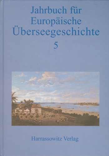 9783447094344: Jahrbuch fur Europaische Uberseegeschichte 5. Im Auftrag der Forschungsstiftung fur Europaische Uberseegeschichte