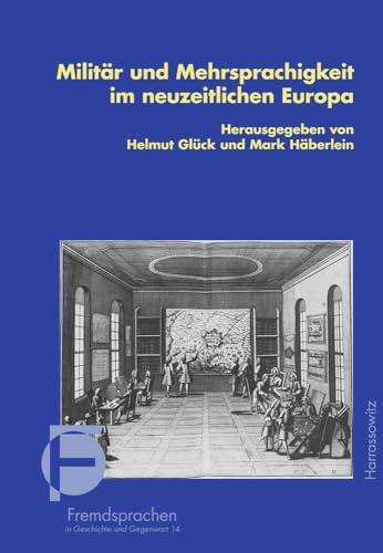 Stock image for Militar Und Mehrsprachigkeit Im Neuzeitlichen Europa (Fremdsprachen in Geschichte Und Gegenwart) (German Edition) [Soft Cover ] for sale by booksXpress
