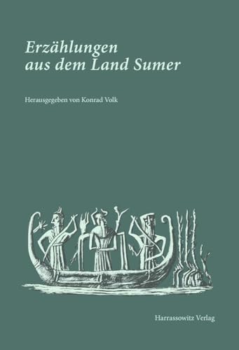 9783447104135: Erzhlungen aus dem Land Sumer: Mit Illustrationen von Karl-Heinz Bohny