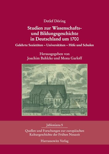 Stock image for Studien zur Wissenschafts- und Bildungsgeschichte in Deutschland um 1700 for sale by ISD LLC