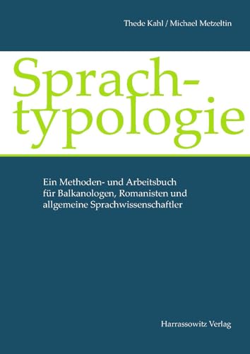 Beispielbild fr Sprachtypologie: Ein Methoden- und Arbeitsbuch fr Balkanologen, Romanisten und allgemeine Sprachwissenschaftler zum Verkauf von medimops