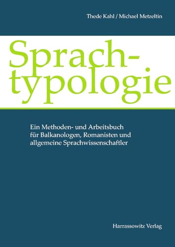 Stock image for Sprachtypologie: Ein Methoden- und Arbeitsbuch fr Balkanologen, Romanisten und allgemeine Sprachwissenschaftler for sale by medimops