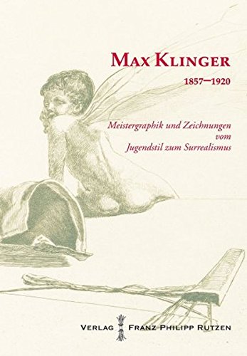 Max Klinger 1857-1920. - Schade, Kathrin/Stephanie-Gerrit Bruer