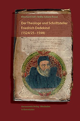 Stock image for Theologe und Schriftsteller Friedrich Dedekind (1524/5-1598). Eine Biographie for sale by ISD LLC