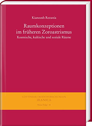 9783447105286: Raumkonzeptionen Im Fruheren Zoroastrismus: Kosmische, Kultische Und Soziale Raume