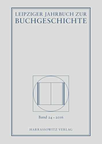 9783447105460: Leipziger Jahrbuch Zur Buchgeschichte 2016