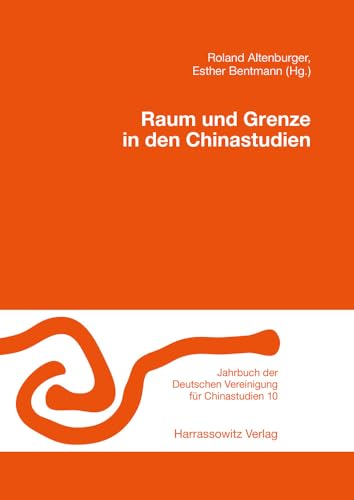 Imagen de archivo de Raum und Grenze in den Chinastudien a la venta por ISD LLC