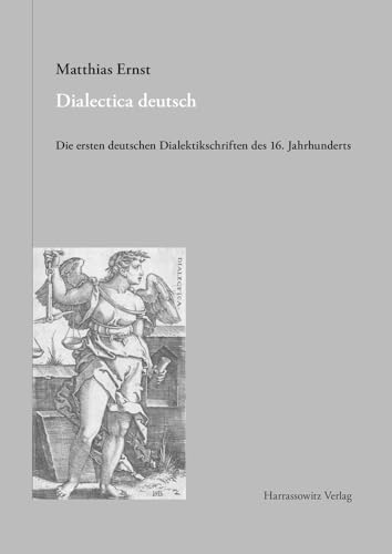 Beispielbild fr Dialectica deutsch. Die ersten deutschen Dialektschriften des 16. Jahrhunderts. zum Verkauf von Antiquariat Kai Gro