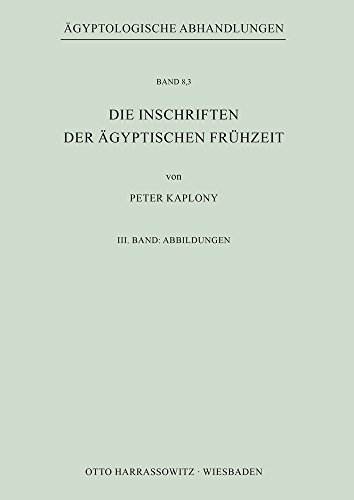 Die Inschriften Der Agyptischen Fruhzeit Par Peter Kaplony Neu Taschenbuch 1963 Rheinberg Buch