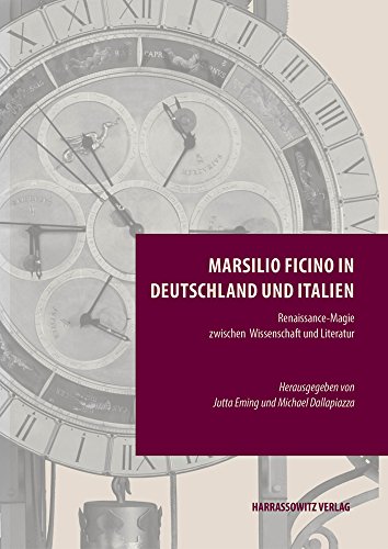 Stock image for Marsilio Ficino in Deutschland und Italien: Renaissance-Magie zwischen Wissenschaft und Literatur for sale by Anselm Scrivener Books