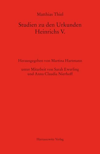 9783447108607: Studien Zu Den Urkunden Heinrichs V: 63 (Mgh - Studien Und Texte)