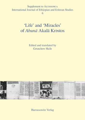 Stock image for life' and 'miracles' of Abuna Akala Krestos (Supplement to Aethiopica: International Journal of Ethiopian and Eritrean Studies) (English and Geez Edition) [Soft Cover ] for sale by booksXpress