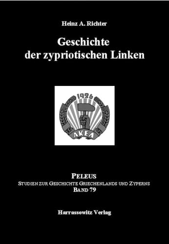 9783447108676: Geschichte Der Zypriotischen Linken (Geschichte der Insel Zypern)