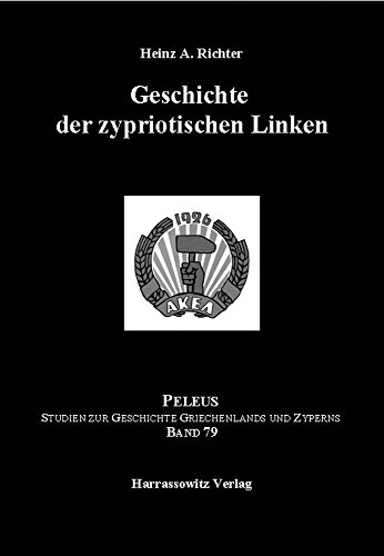 9783447108676: Geschichte Der Zypriotischen Linken (Geschichte der Insel Zypern)