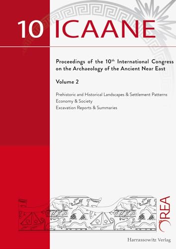 9783447109970: International Congress on the Archaeology of the Ancient Near East (Icaane) Wien Proceedings 2016, Vol. 2