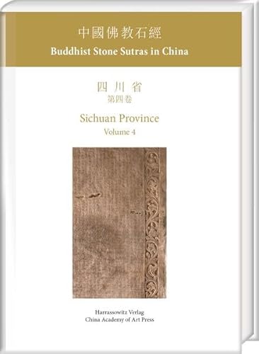 9783447110068: Sichuan Province 4: Volume 4 Wofoyuan Section D (Buddhist Stone Sutras in China-Sichuan) (English and Chinese Edition)