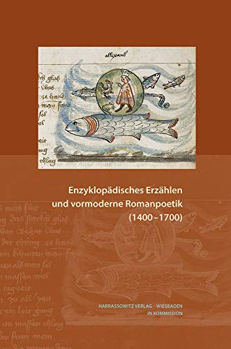 Beispielbild fr Enzyklopdisches Erzhlen und vormoderne Romanpoetik (1400-1700) zum Verkauf von Buchpark