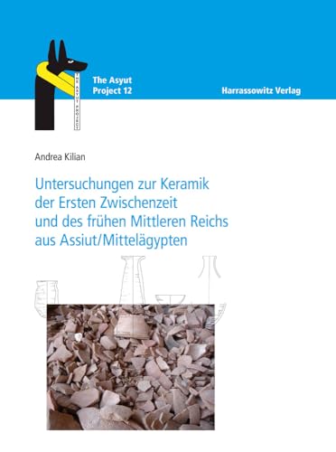 9783447112086: Untersuchungen Zur Keramik Der Ersten Zwischenzeit Und Des Fruhen Mittleren Reichs Aus Assiut/Mittelagypten