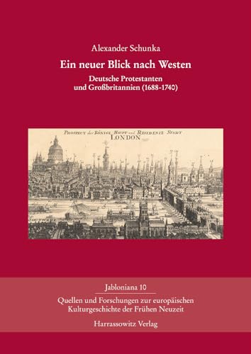 Imagen de archivo de Ein Neuer Blick Nach Westen: Deutsche Protestanten Und Grossbritannien 1688-1740 (Jabloniana) (German Edition) [Hardcover ] a la venta por booksXpress