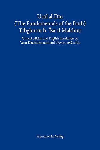 Stock image for UÃ¡Â¹Â£ul Al-Din (the Fundamentals of the Faith): Tibghurin B. 'isa Al-Malshuti. Critical Edition and English Translation. 'amr Khalifa Ennami and Trevor Le Gassick [Hardcover ] for sale by booksXpress