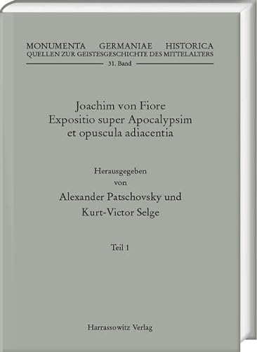 Stock image for Joachim von Fiore, Expositio super Apocalypsim et opuscula adiacentia. Teil 1: Expositio s for sale by ISD LLC