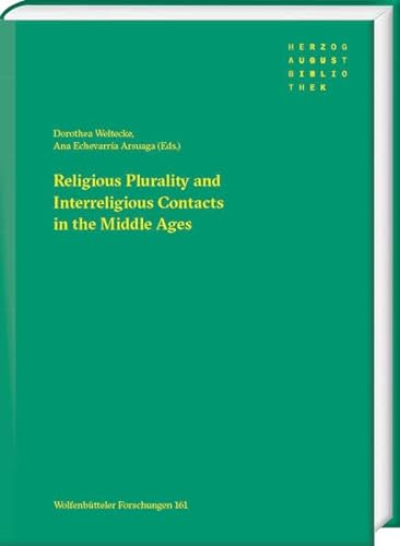 9783447114660: Religious Plurality and Interreligious Contacts in the Middle Ages: 161