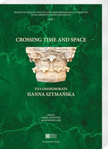 Stock image for Crossing time and space - to commemorate Hanna Szymanska for sale by ISD LLC