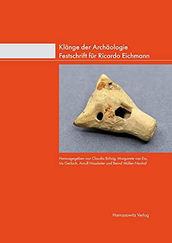 9783447116817: Klange Der Archaologie: Festschrift Fur Ricardo Eichmann