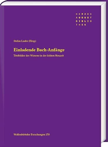 Stock image for Einladende Buch-anfange : Titelbilder Des Wissens in Der Fruhen Neuzeit -Language: german for sale by GreatBookPrices