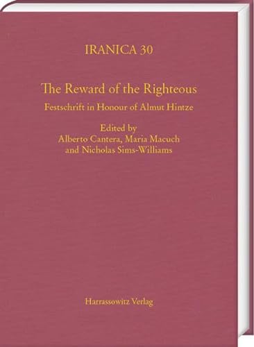 9783447118408: The Reward of the Righteous: Festschrift in Honour of Almut Hintze (Iranica, 30)