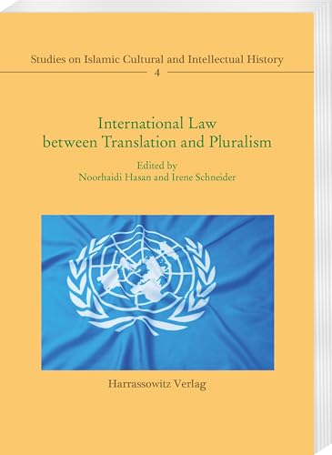 9783447118682: International Law between Translation and Pluralism: Examples from Germany, Palestine and Indonesia: 4 (Studies on Islamic Cultural and Intellectual History, 4)