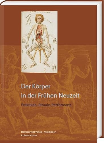 9783447119375: Der Korper in Der Fruhen Neuzeit: Praktiken, Rituale, Performanz (Wolfenbutteler Arbeiten Zur Barockforschung, 56) (German Edition)