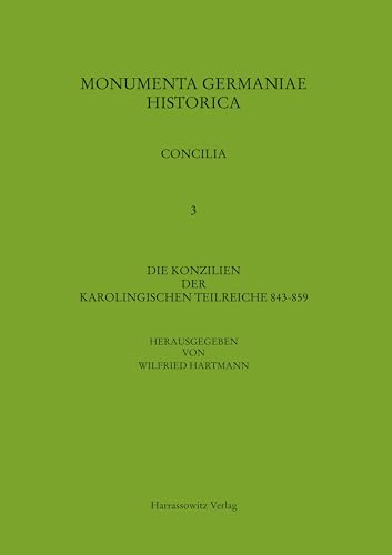 9783447173162: Die Konzilien der karolingischen Teilreiche 843-859 (Monumenta Germaniae Historica - Concilia, 3)