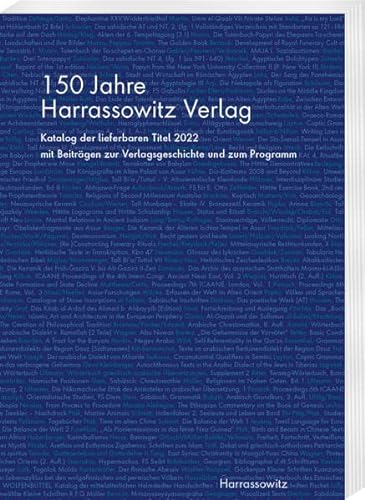Beispielbild fr 150 Jahre Harrassowitz Verlag: Katalog der lieferbaren Titel 2022 mit Beitrgen zur Verlagsgeschichte und zum Programm zum Verkauf von medimops