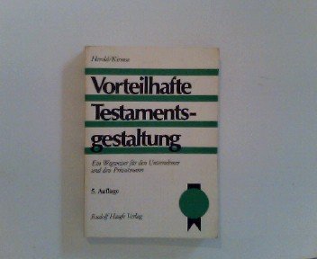 Vorteilhafte Testamentsgestaltung: Ein Wegweiser fuÌˆr den Unternehmer und den Privatmann (German Edition) (9783448015560) by Herold, Georg