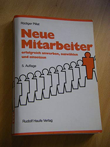 Stock image for Neue Mitarbeiter erfolgreich anwerben, auswhlen und einsetzen for sale by Paderbuch e.Kfm. Inh. Ralf R. Eichmann