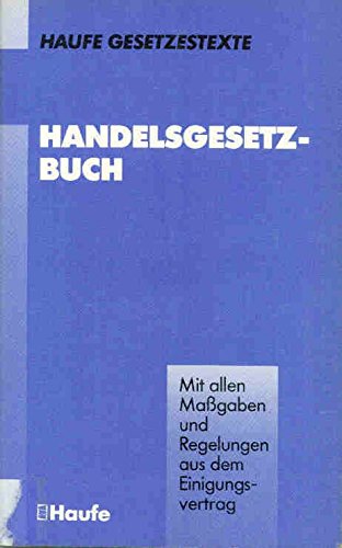 Handelsgesetzbuch und weitere Rechtsvorschriften (Haufe Gesetzestexte) (German Edition) (9783448023282) by Germany