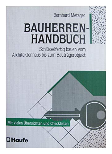 9783448033458: Bauherren-Handbuch. Schlsselfertig bauen vom Architektenhaus bis zum Bautrgerobjekt