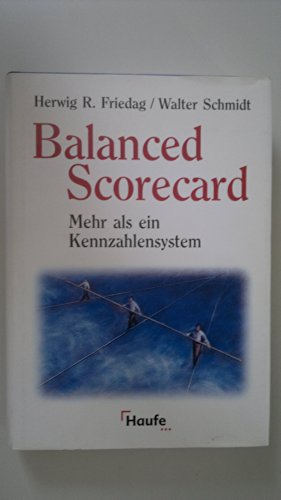 Stock image for Balanced Scorecard. Mehr als ein Kennzahlensystem for sale by medimops
