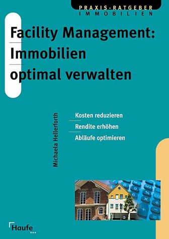 Stock image for Facility Management, Immobilien optimal verwalten for sale by medimops