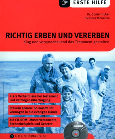 Stock image for Richtig erben und vererben. Klug und vorausschauend das Testament gestalten ; [klare Verhltnisse bei Testament und Vermgensbertragung ; Steuern sparen: so kommt Ihr Vermgen in die richtigen Hnde ; auf CD-ROM: Mustertestamente, Rechenbeispiele und Gesetze]. Mit einem Vorwort des Verfassers. Erste Hilfe for sale by BOUQUINIST