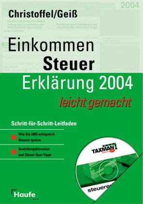 EinkommensteuererklÃ¤rung 2002 leicht gemacht. Mit CD- ROM. (9783448047554) by Christoffel, Hans GÃ¼nter; GeiÃŸ, Wolfgang