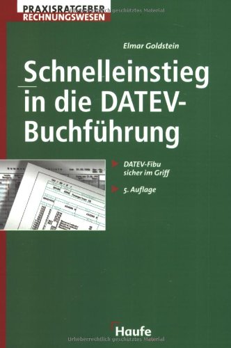 Stock image for Schnelleinstieg in die DATEV-Buchfhrung. DATEV-Fibu sicher im Griff for sale by medimops